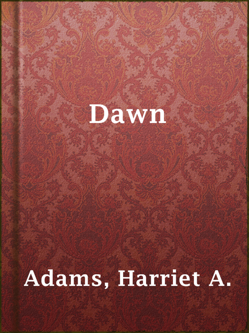 Harriet A. Adams作のDawnの作品詳細 - 貸出可能